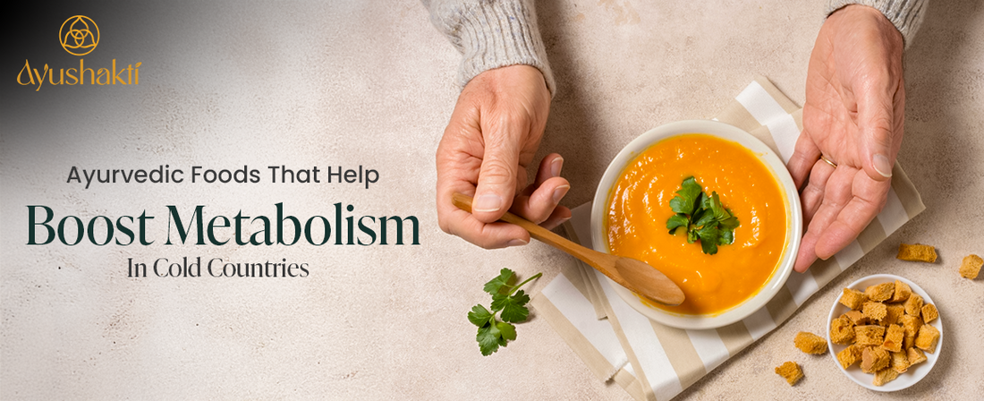 Ayurvedic Foods That Help Boost Metabolism in Cold Countries