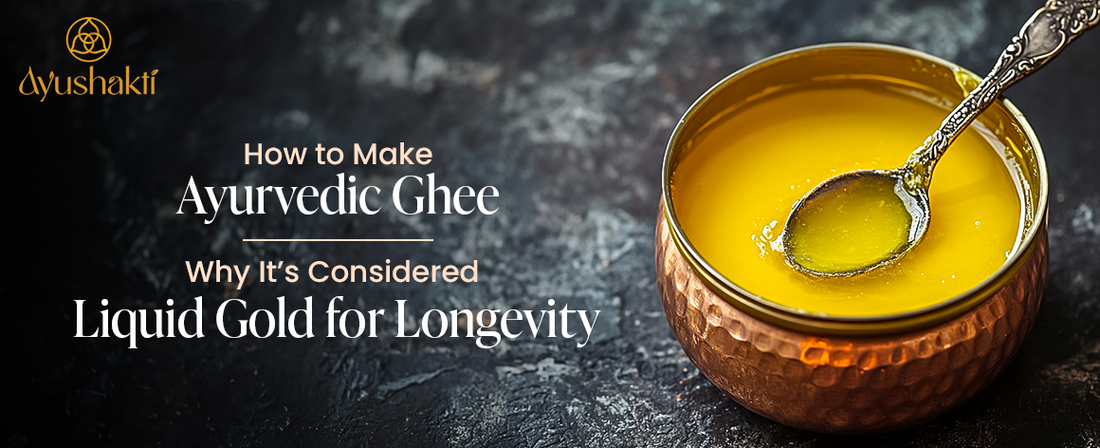 How to Make Ayurvedic Ghee & Why It’s Considered Liquid Gold for Longevity