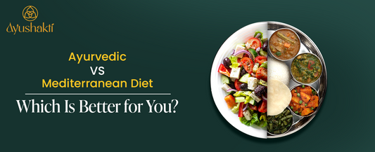 Ayurvedic vs Mediterranean Diet — Which Is Better for You?