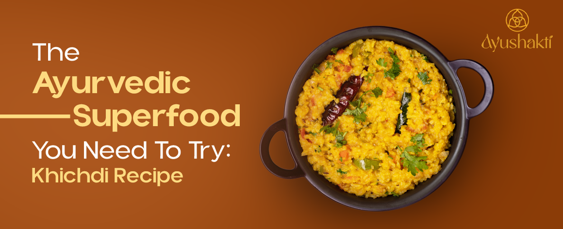 The Ayurvedic Superfood You Need to Try: Khichdi Recipe