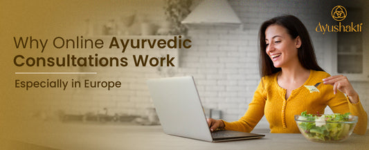 Why Online Ayurvedic Consultations Work