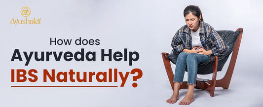 How does Ayurveda help IBS naturally?